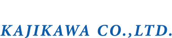 KAJIKAWA CO.,LTD.
